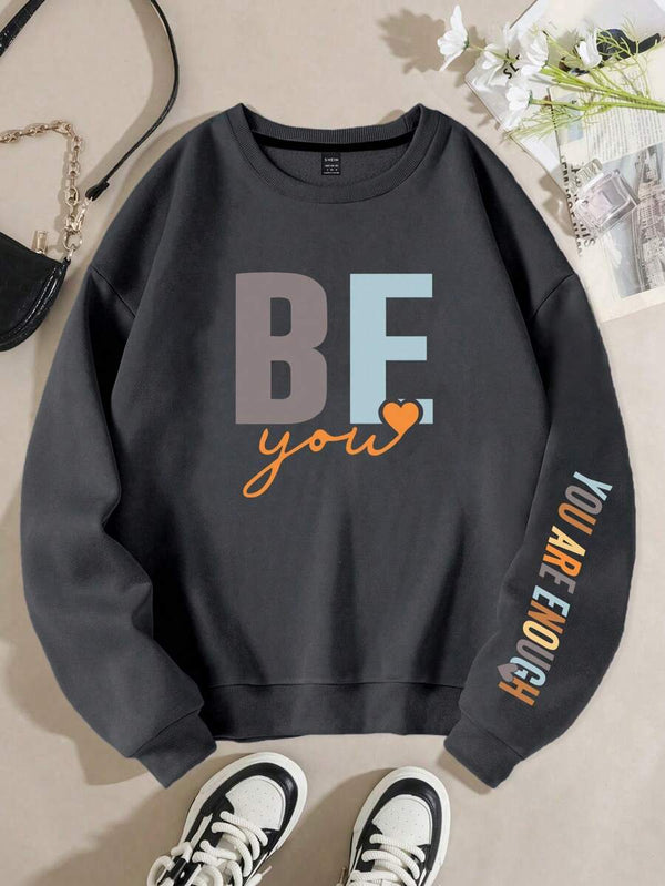 “Be You, You Are Enough” Letter Print Sweatshirt